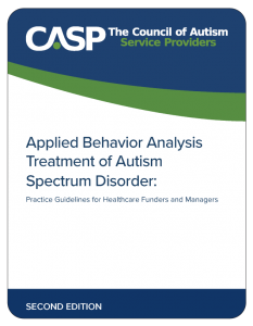 Applied Behavior Analysis Treatment of Autism Spectrum Disorder: Practice Guidelines for Healthcare Funders and Managers (2nd ed.)